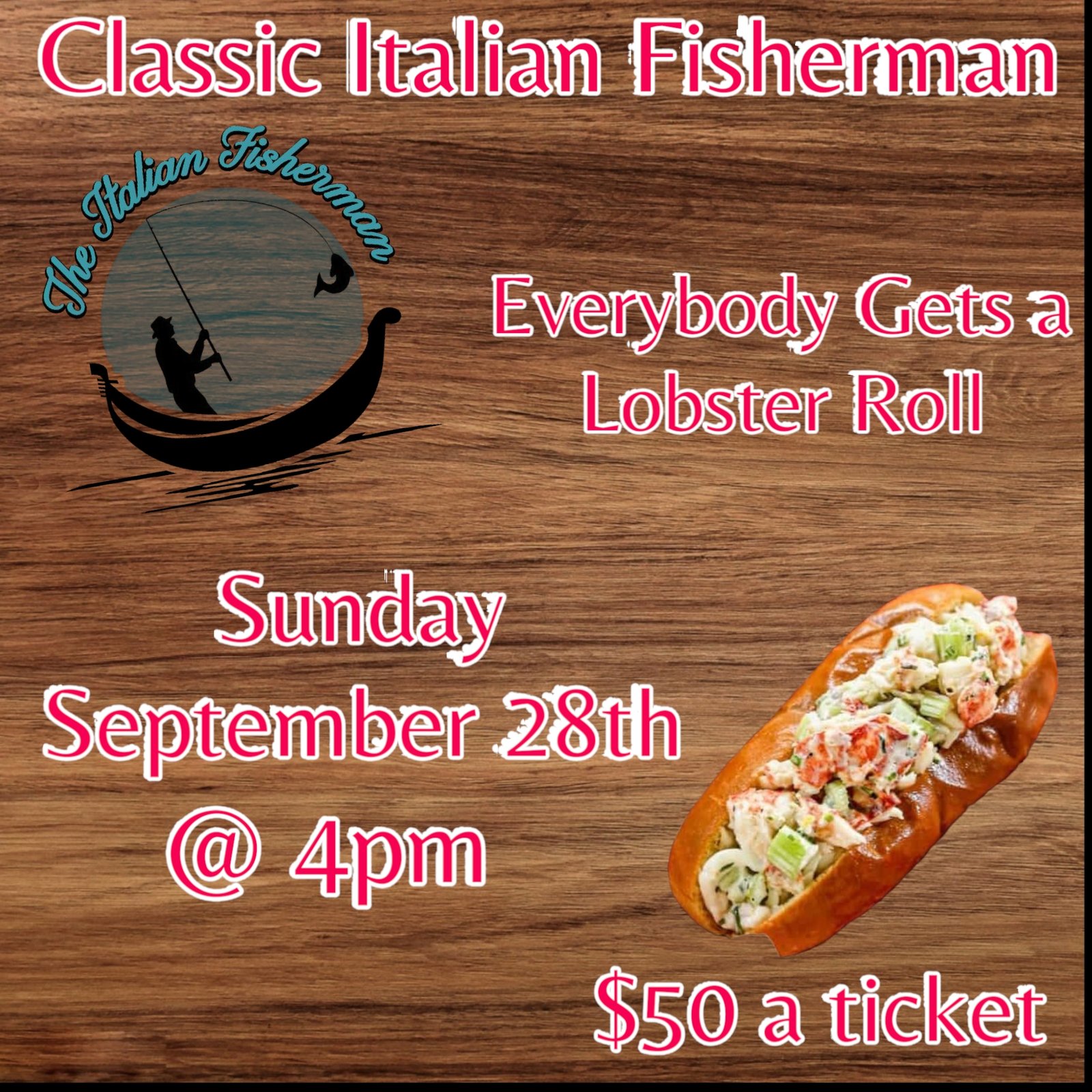 September 28th SUN @ 4pm - Classic Fisherman w/ BONUS Lobster Roll